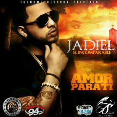 Jadiel 'El Incomparable' - Amor Para Ti