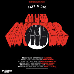 Skip & Die (with DJ Sibot)- Muti Murder (original)