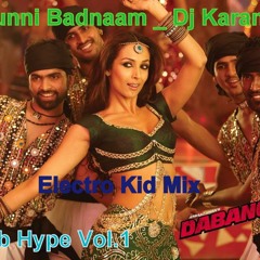 Munni Badnaan Hui   Dj Karan   Electro Kid Mix (Dabang)