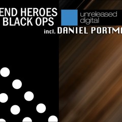 Weekend Heroes - Black Ops (Daniel Portman RMX ) out now on beatport