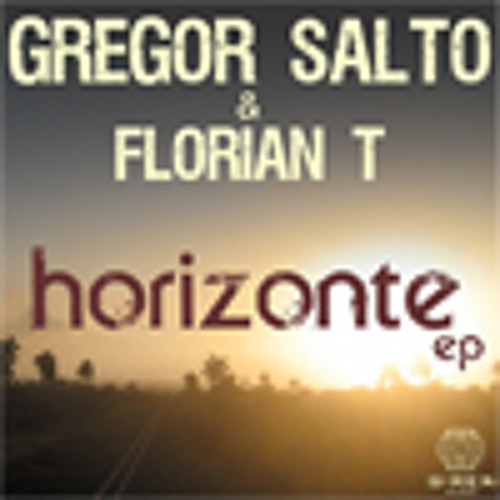 Gregor Salto and Florian T - Horizonte (GS big Ibiza mix)
