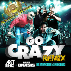 Art Beatz Feat. Fatman Scoop & Clinton Sparks - Go Crazy (Anthem Kingz Remix)
