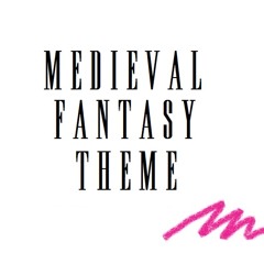Medieval Fantasy Theme