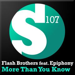 Flashbrothers ft Epiphony - More than you know / RAM rmx