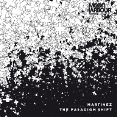 Martinez - The Paradigm Shift (Nenad's Late Mix)