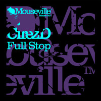 PREVIEW: Cirez D ‘Full Stop’  ***Forthcoming on Mouseville Records*** - 