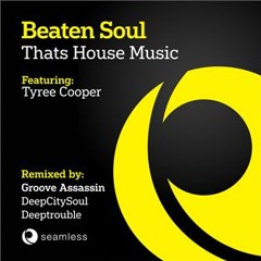 Tyree Cooper - Thats House Music - Deep Trouble Remix