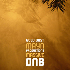 Gold Dust | Mayn Remix *Free Download!