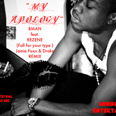 (MY APOLOGY) B-MAN FEAT REZENE - FALL 4 UR TYPE REMIX