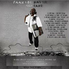 Faak You, Pay Me (full mixtape single track)