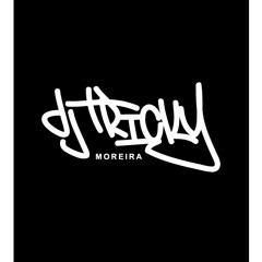 DJ TRICKY MOREIRA | DO YOU LOVE HOUSE? | MIXTAPE