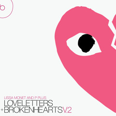Love Letters & Broken Hearts PT. 2 DJ Lissa Monet (Love Letters)