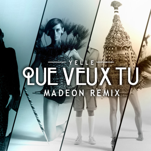 Stream Yelle - Que Veux Tu (Madeon Remix) by Madeon | Listen online for  free on SoundCloud