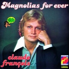 Claude Francois - Magnolia (Electronica Smooth 2010 Remix)