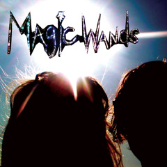 Magic Wands - Magic Love & Dreams EP