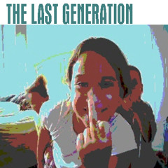 The Last Generation Mix (Free Download)