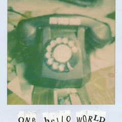 I Called This Stupid Number To Pretend It's You (One Hello World x Bones Like Snowflakes)