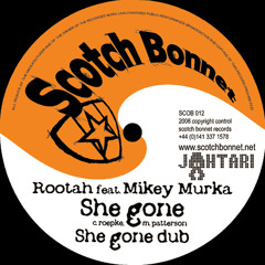 SCOB012 B1 - Rootah feat. Mikey Murka - She Gone