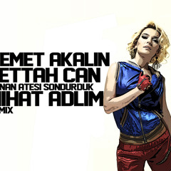 Demet Akalın&Fettah Can - Yanan ateşi söndürdük (Nihat Adlim Remix)