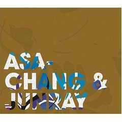 Asa-Chang & Junray - Hana ("Jun Ray Song Chang", 2002)