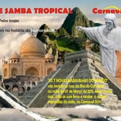 7 Maravilhas do Mundo - samba tropical