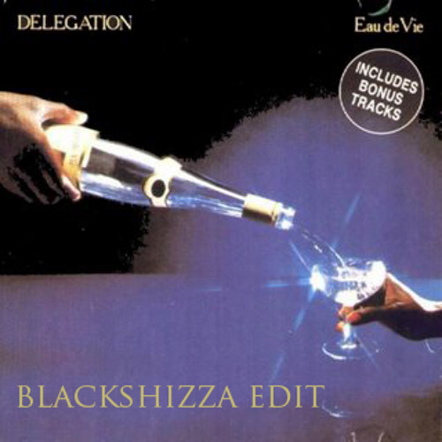 Delegation - You and I (Blackshizza edit)
