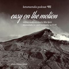 Mike Spirit — Easy On The Motion #1