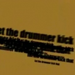Let The Drummer Kick