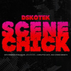 Dskotek ft. AG & AG - Scene Chick (krftkds Soft Remix)DL LINK IN DESCRIPTION