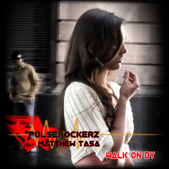 Pulserockerz ft. Matthew Tasa - Walk On By (Andy Prinz Remix)