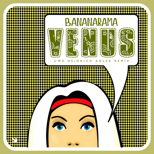 Bananarama - Venus (Uwe Heinrich Adler Remix)