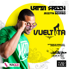 Latin Fresh - VUELTITA (Produced by Mista Bombo)