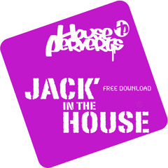 HOUSE PERVERTS - JACK' IN THE HOUSE FREE DOWNLOAD