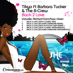 Tikyo ft. Barbara Tucker & The B-Crew - Back 2 Love (Richard Earnshaw Remix)