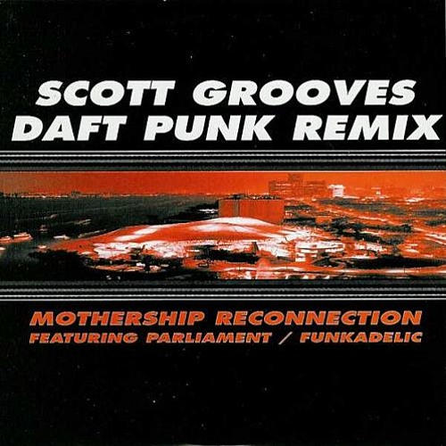 Stream Scott Grooves & Daft Punk - Mothership Reconnection