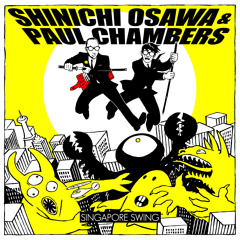 Paul Chambers & Shinichi Osawa - Singapore Swing