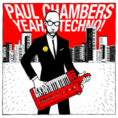 Paul Chambers - Yeah, Techno! (Soulwax Remix)