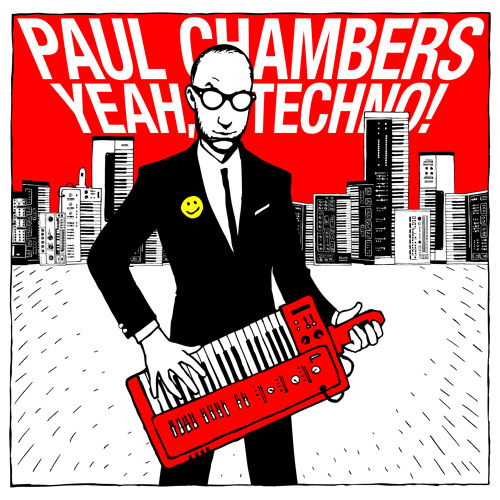 Paul Chambers - Yeah, Techno!