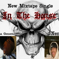 Nene - In The House Feat. Tha General