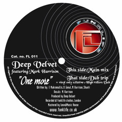 ARCHIVES:Deep Velvet ft Mark Harrison-One More (Original '06 mix)