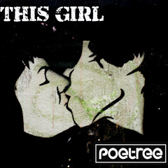 Poetree - This Girl