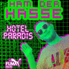 Ham der Hasse - Hotel Paradis