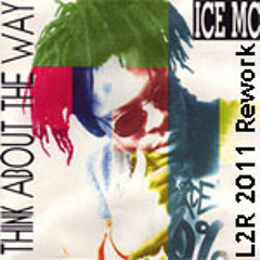 Ice Mc - Think About The Way (L2R 2011 Rework)