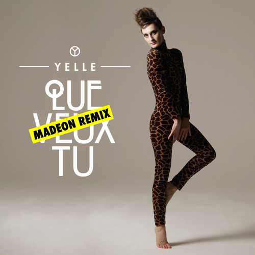 Que veux-tu (Madeon remix)