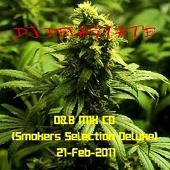 DjDEVASTATE D&B MIX CD (Smokers Selection Deluxe) 21-Feb-2011