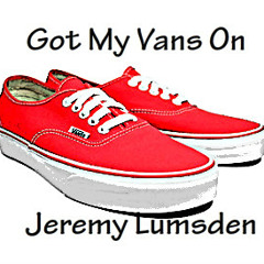 Got My Vans On