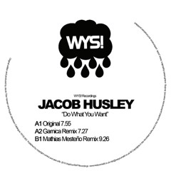 Jacob Husley - Do What You Want (Original Mix)