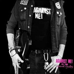 Against Me! - You Look Like I Need A Drink