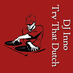 Inno! - Try That Dutch **FREE DOWNLOAD**