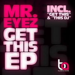 Mr. Eyez - This DJ (Original Mix Preview)